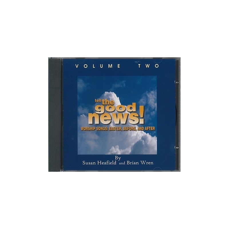 Heafield/Wren - Tell the Good News! Volume 2 CD