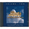 Heafield/Wren - Tell the Good News! Volume 2 CD