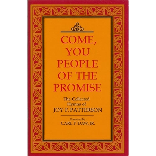 Patterson, Joy - Come you people of the promise. Hymns