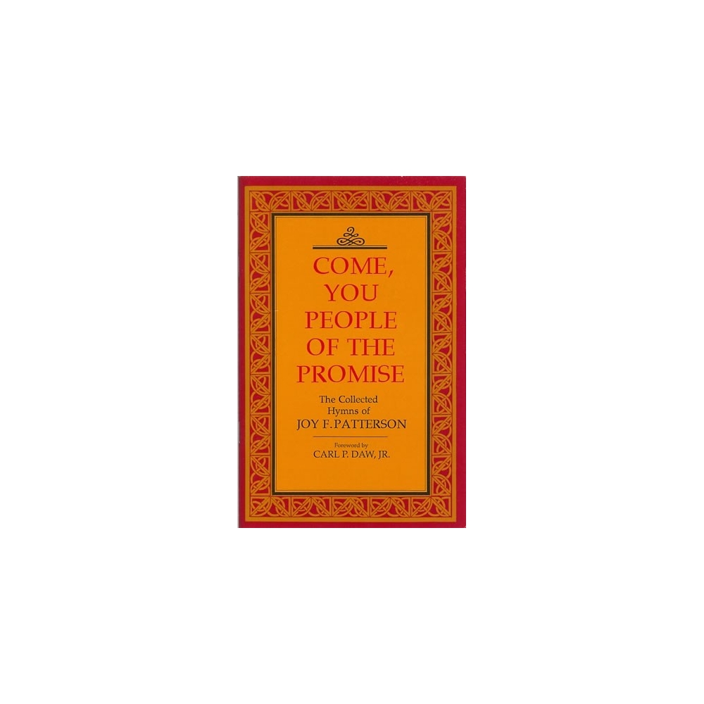 Patterson, Joy - Come you people of the promise. Hymns