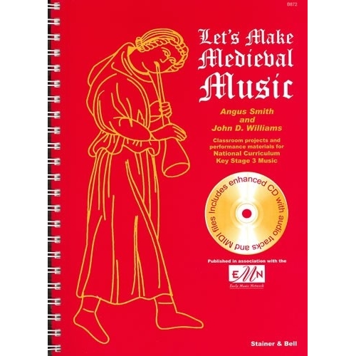 Smith, Angus/ Williams, J D - Lets Make Medieval Music: Teachers Book/CD