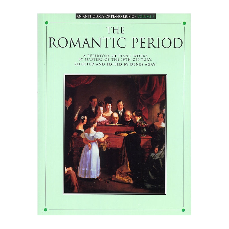 Anthology Of Piano Music Volume 3: The Romantic Period