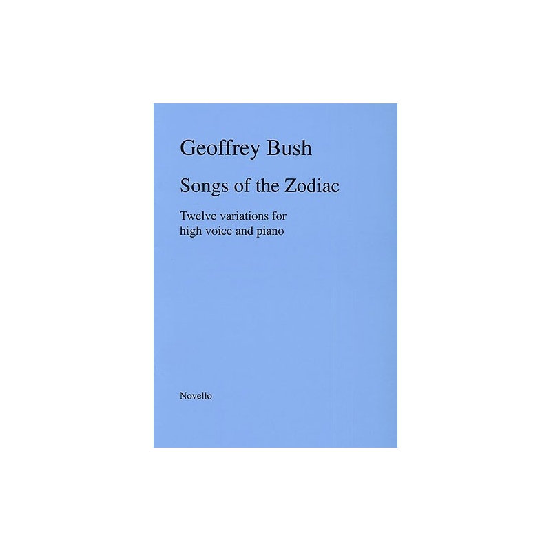 Bush, Geoffrey - Songs Of The Zodiac For Voice And Piano