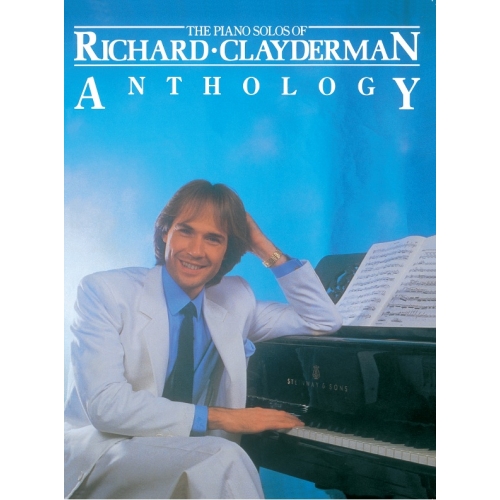 The Piano Solos of Richard Clayderman: Anthology