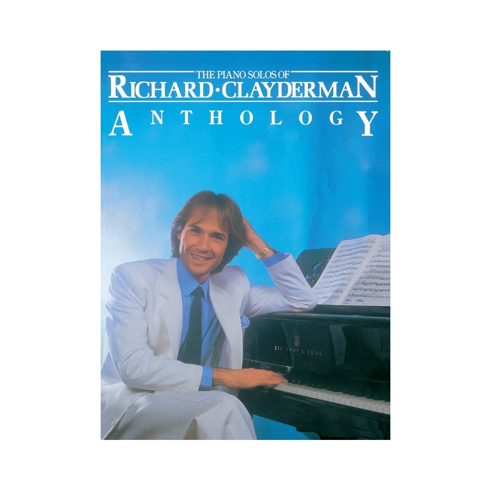 The Piano Solos of Richard Clayderman: Anthology