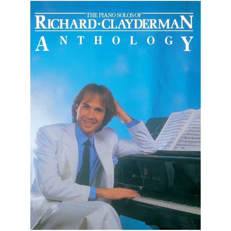 The Piano Solos of Richard Clayderman: Anthology