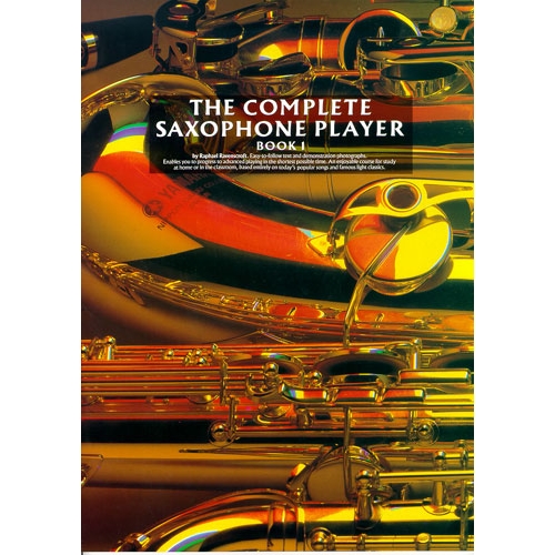 The Complete Saxophone Player Book 1