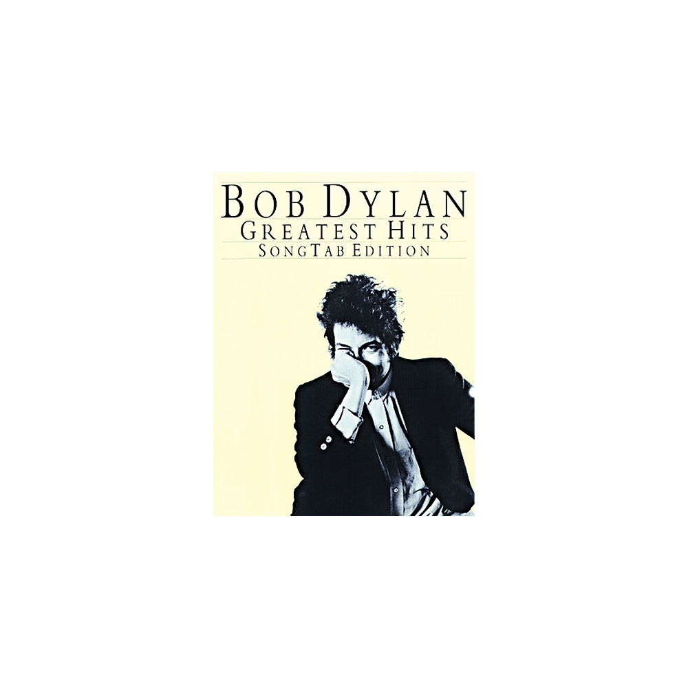 Bob Dylan: Greatest Hits (Song Tab Edition)