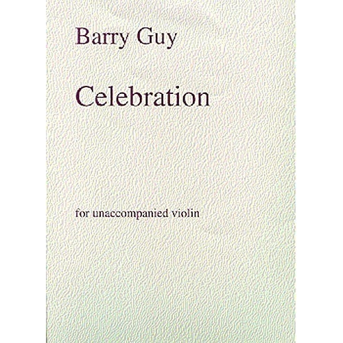 Guy, Barry - Celebration For Unaccompanied Violin