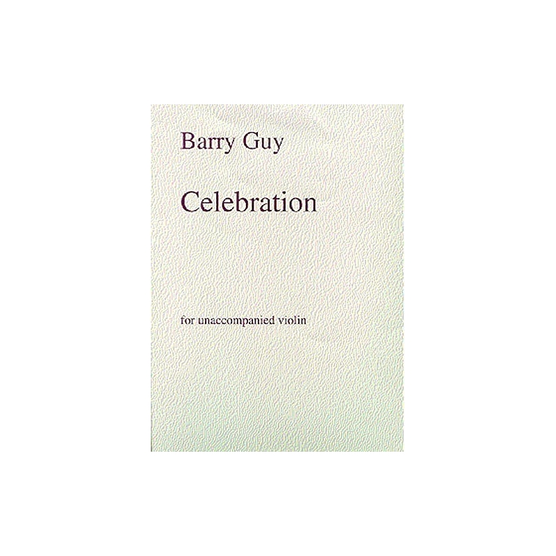 Barry Guy: Celebration For Unaccompanied Violin