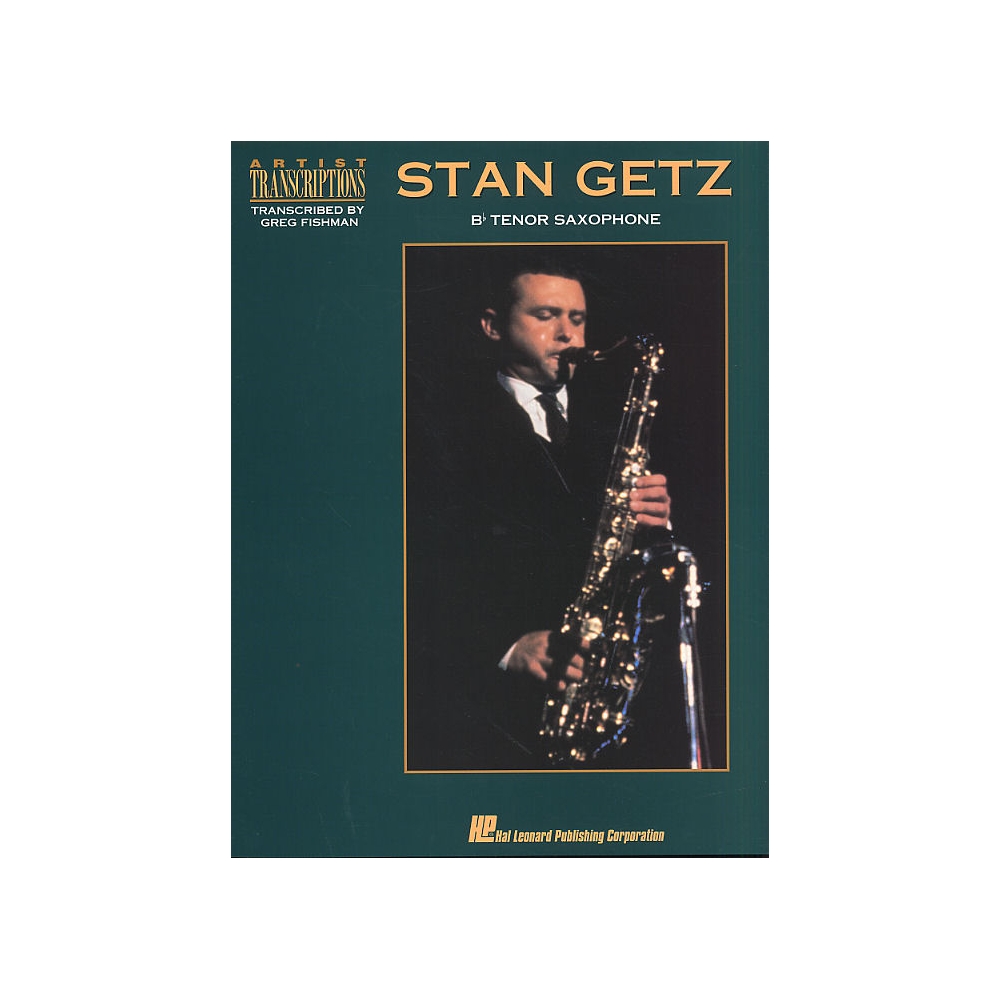 Stan Getz: Artist Transcriptions For Tenor Saxophone