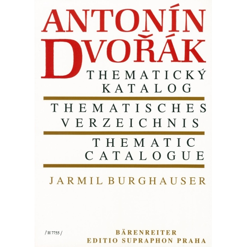 Dvorak A. - Antonin Dvorak - Thematic Catalogue
