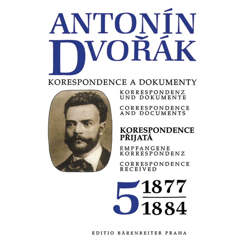 Dvorak A. - Antonin Dvorak - Correspondence and Documents Vol. 5