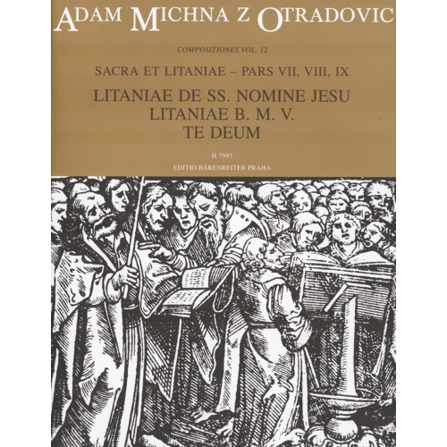 Michna A.V.Z.O. - Sacra et litaniae - pars VII, VIII, IX - Litaniae de SS. nomine Jesu, Litaniae B. M. V., Te deum