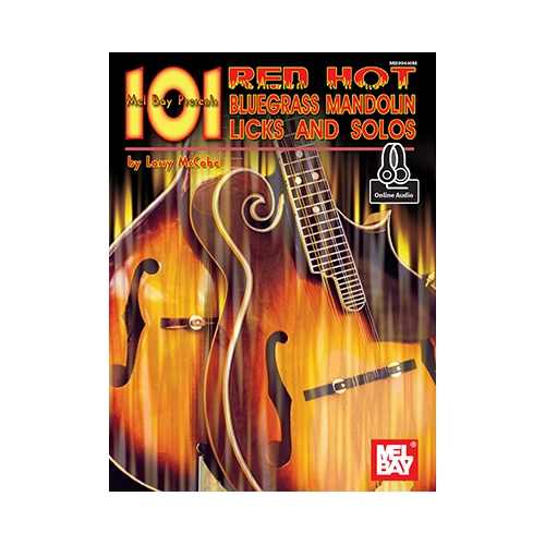 101 Red Hot Bluegrass Mandolin Licks and Solos