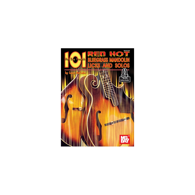 101 Red Hot Bluegrass Mandolin Licks and Solos