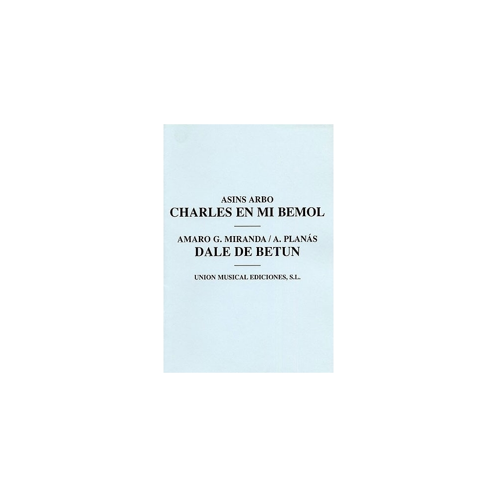 Planas & Arbo - Charles En Mi Bemol/Dale De Betun