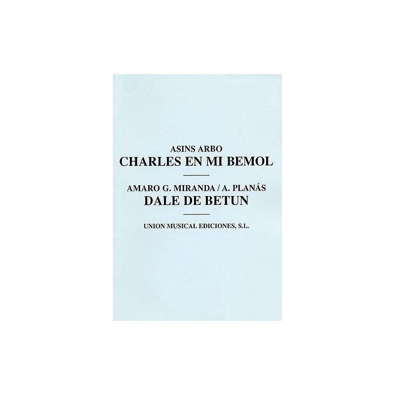 Planas & Arbo - Charles En Mi Bemol/Dale De Betun