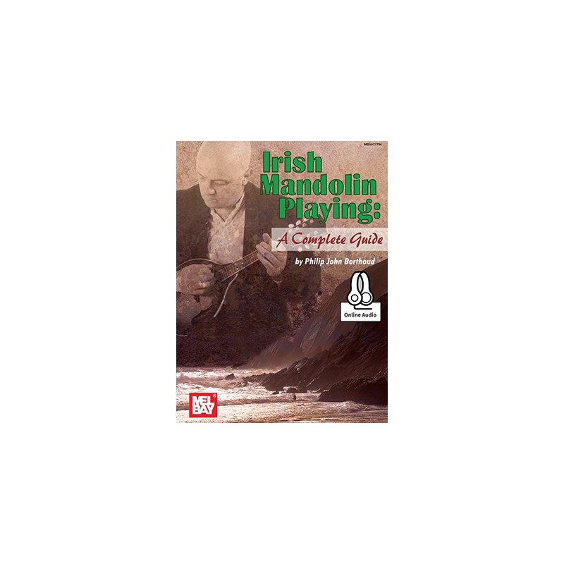 Berthoud, Philip John - Irish Mandolin Playing: A Complete Guide