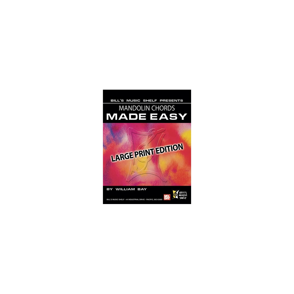 Bay, William - Mandolin Chords Made Easy, Large Print Edition