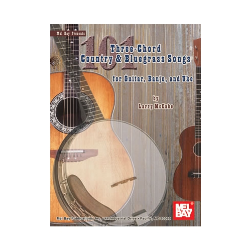 101 Three-Chord Country and Bluegrass Songs