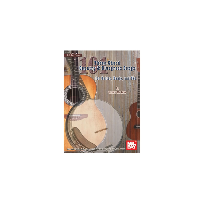 McCabe, Larry - 101 Three-Chord Country and Bluegrass Songs
