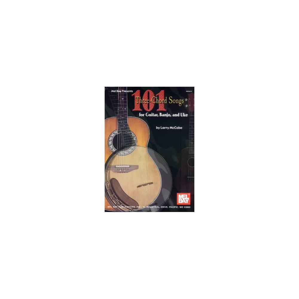 McCabe, Larry - 101 Three-Chord Songs For Guitar, Banjo, And Uke