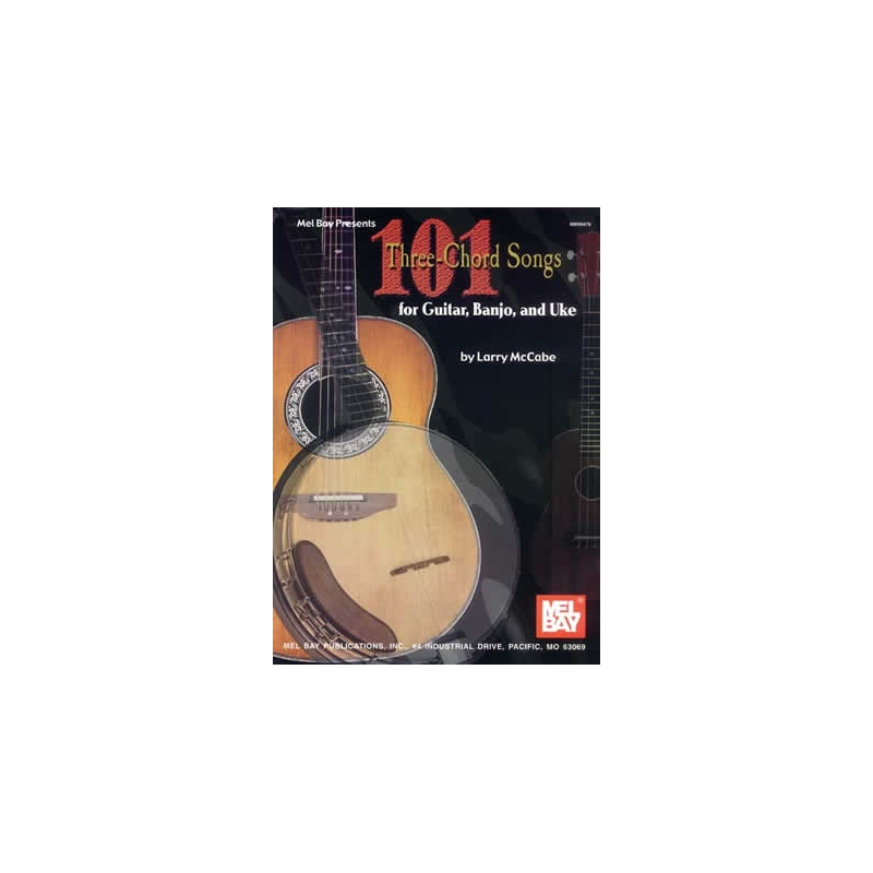 McCabe, Larry - 101 Three-Chord Songs For Guitar, Banjo, And Uke