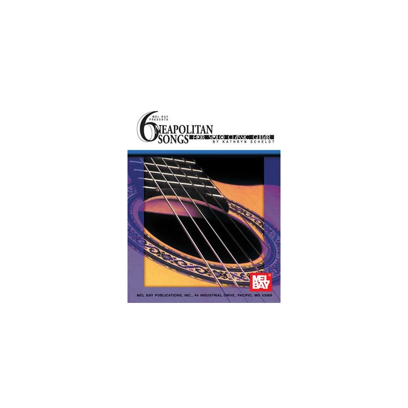 6 Neapolitan Songs For Solo Classic Guitar