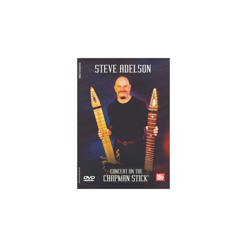 Steve Adelson: Concert On The Chapman Stick