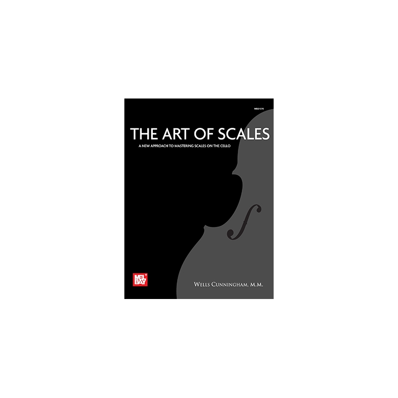 Cunningham, Wells - Art Of Scales (For Cello)
