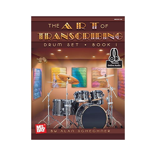 The Art Of Transcribing - Drum Set, Book 1