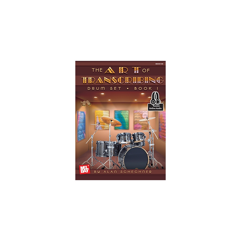 The Art Of Transcribing - Drum Set, Book 1