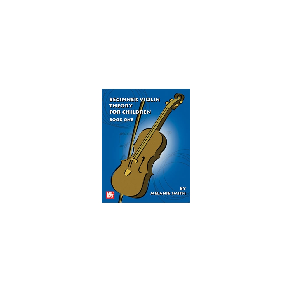 Smith, Melanie - Beginner Violin Theory For Children Book 1