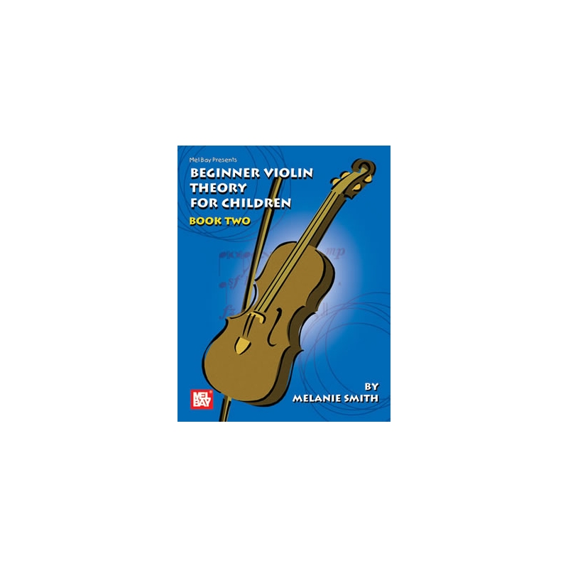 Smith-Doderai, Melanie - Beginner Violin Theory For Children Book 2