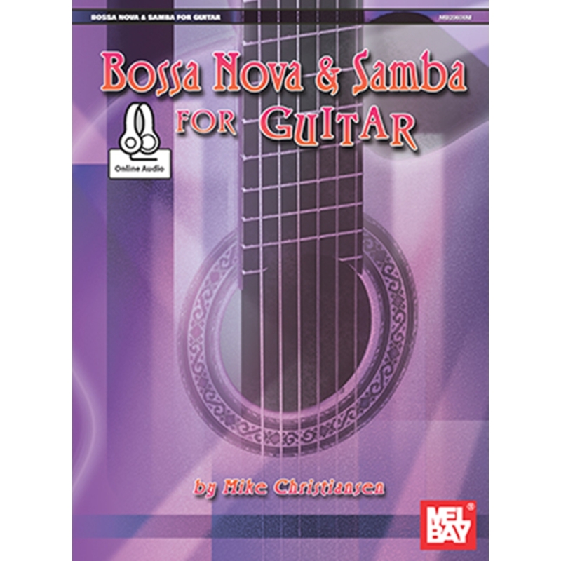Christiansen, Mike - Bossa Nova and Samba for Guitar
