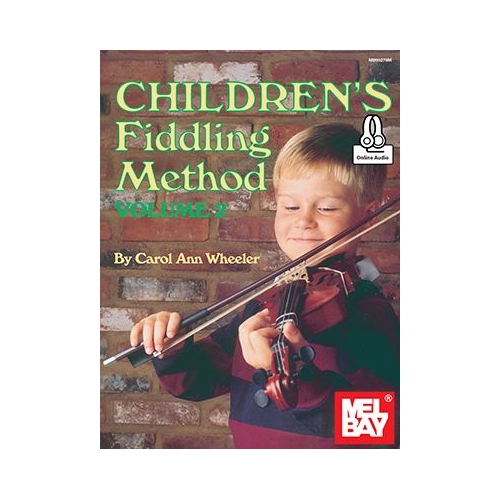 Wheeler, Carol Ann - Children's Fiddling Method Volume 2