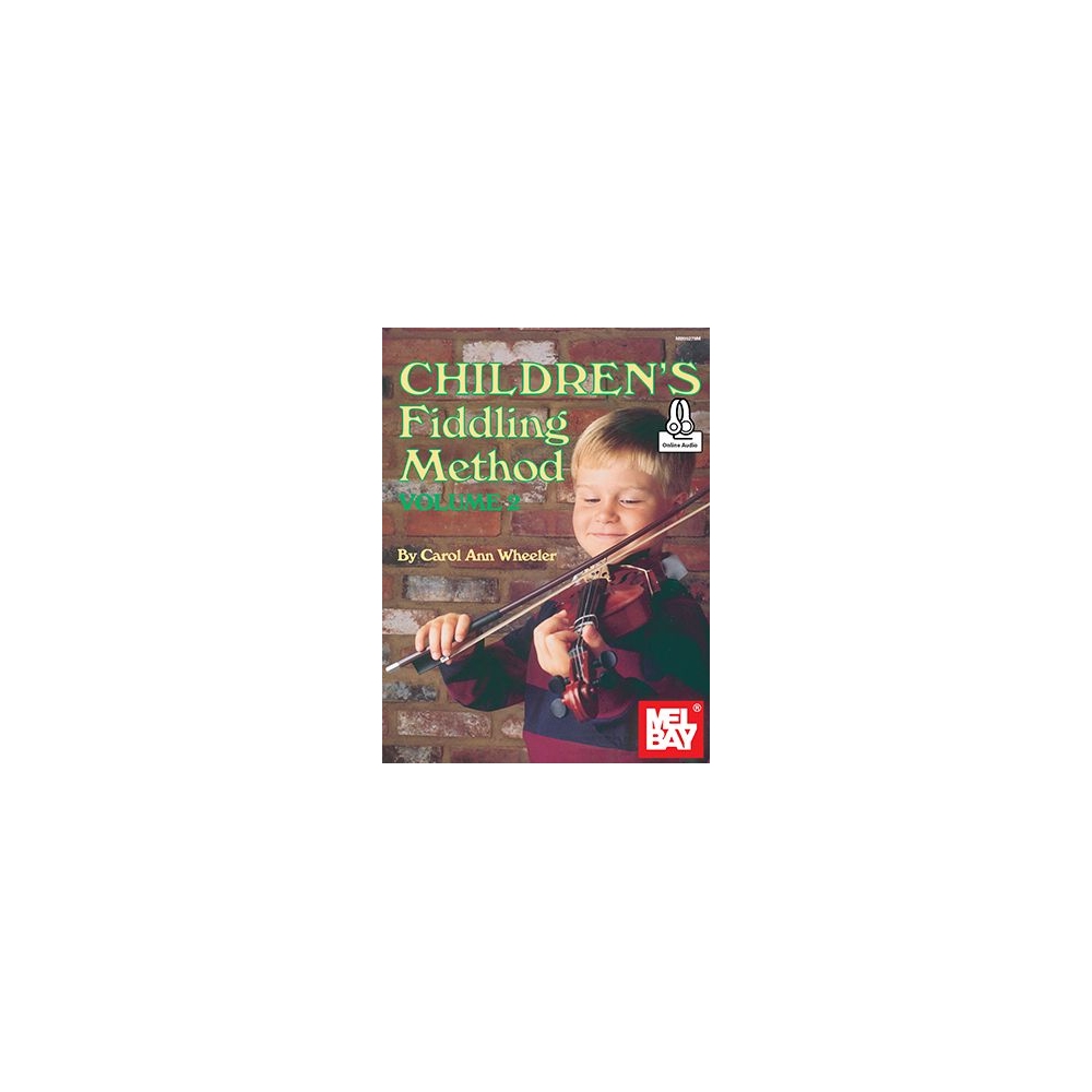 Wheeler, Carol Ann - Children's Fiddling Method Volume 2