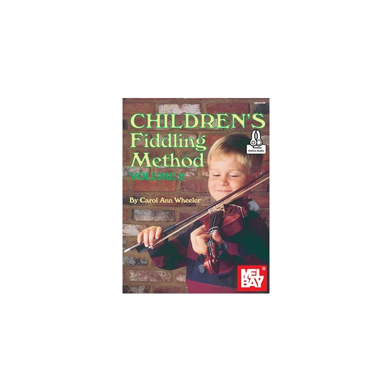 Wheeler, Carol Ann - Children's Fiddling Method Volume 2