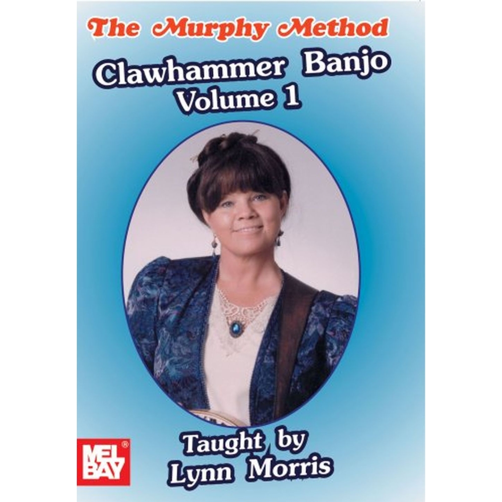 Morris Lynn Clawhammer Banjo Volume 1 Banjo