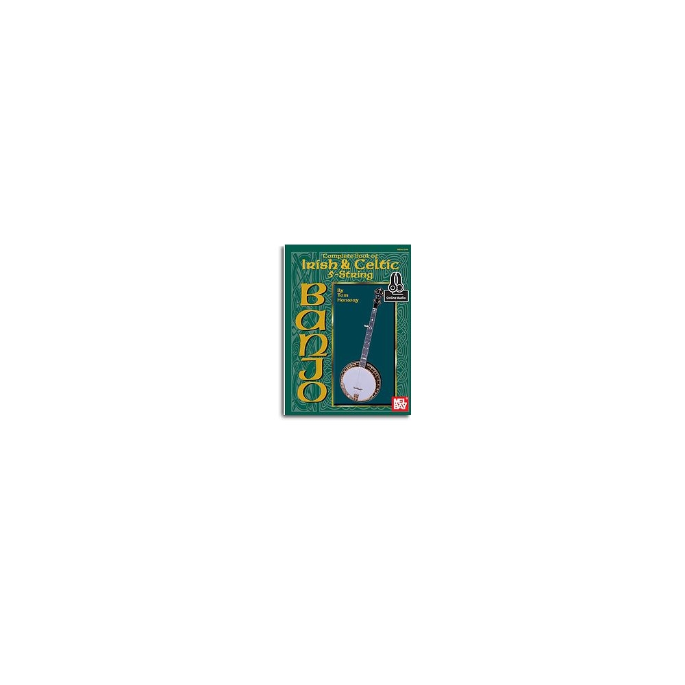 Hanway, Tom - Complete Book Of Irish and Celtic 5-String Banjo