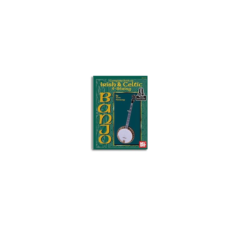 Hanway, Tom - Complete Book Of Irish and Celtic 5-String Banjo