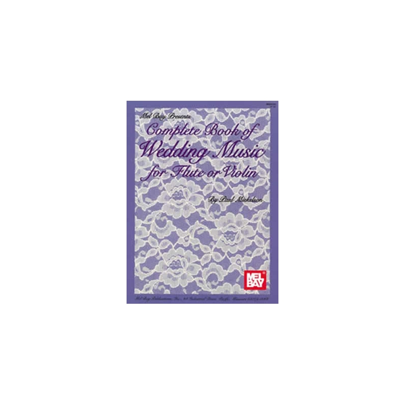 Complete Book of Wedding Music for Flute or Violin