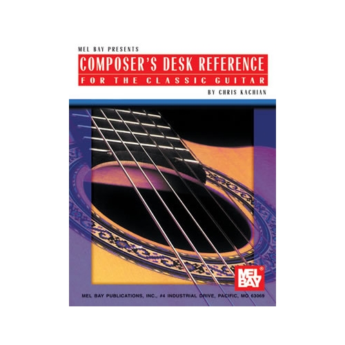 Composer's Desk Reference For The Classic Guitar