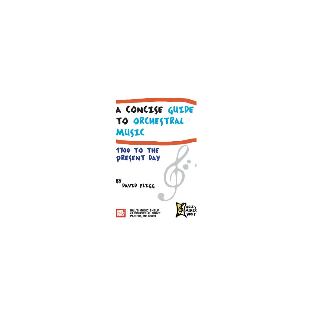 Fligg, David - Concise Guide To Orchestral Music