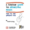 Concise Guide To Orchestral Music