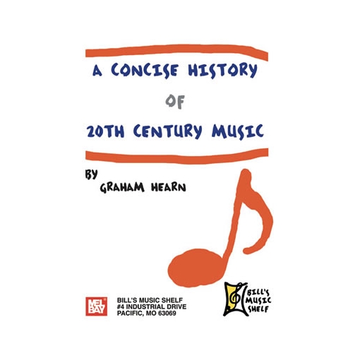 Concise History Of 20Th Century Music