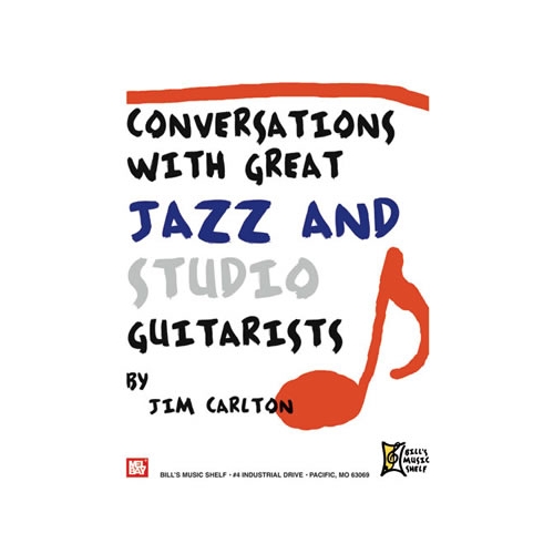 Conversations with Great Jazz & Studio Guitarists