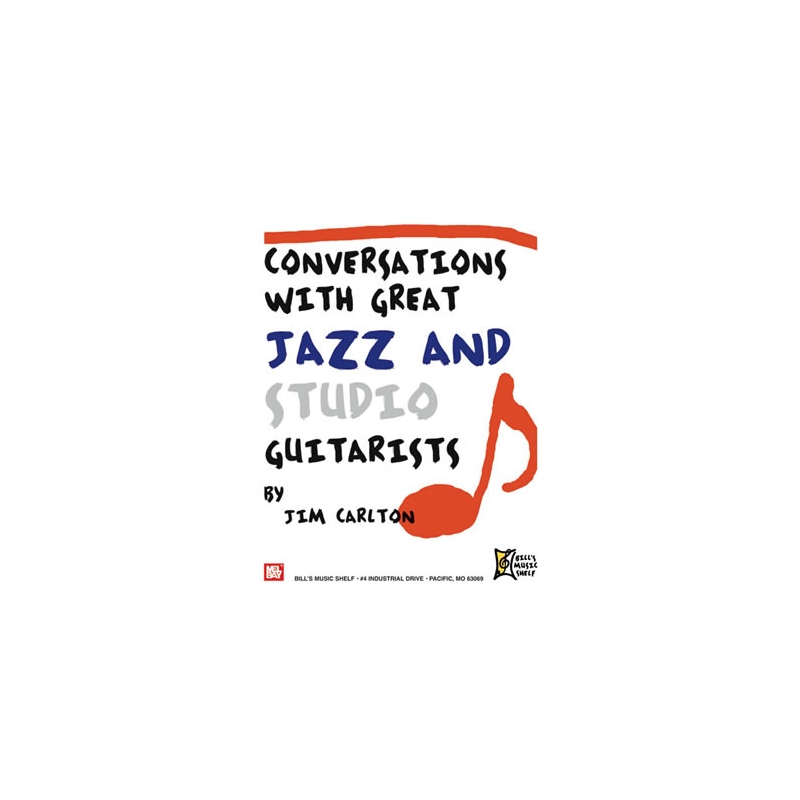 Conversations with Great Jazz & Studio Guitarists