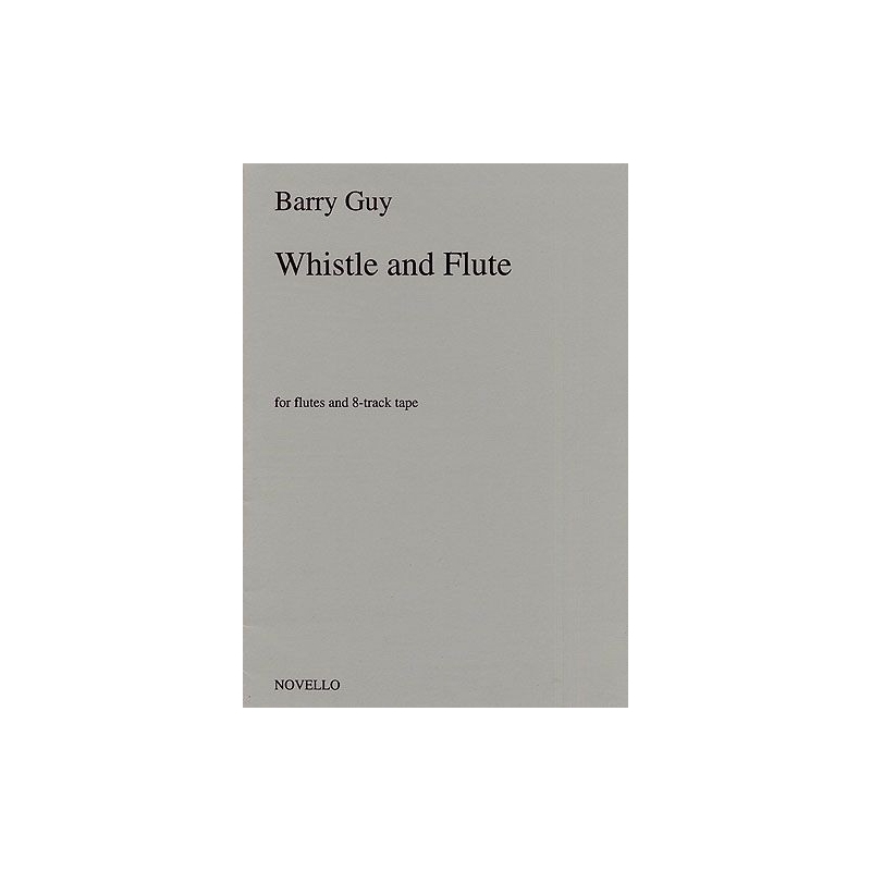 Barry Guy: Whistle And Flute